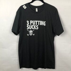 3 Putting Sucks Men's t shirt new Gray Size L